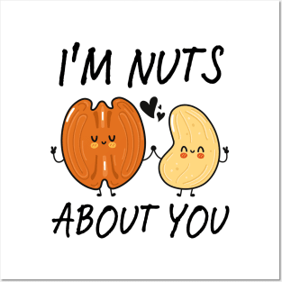 i-m-nuts-about-you Posters and Art